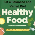 Eat a Balanced and Varied Diet