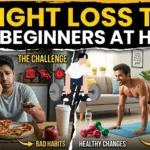 Weight Loss Tips For Beginners At Home