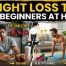 Weight Loss Tips For Beginners At Home